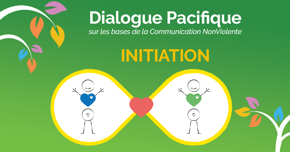 Initiation au « Dialogue Pacifique » Initiation au « Dialogue Pacifique »